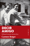 DECIR AMIGO ( VI PREMIO FUNDACION ANTONIO GALA )