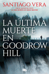 ULTIMA MUERTE EN GOODROW HILL, LA