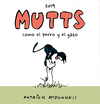 MUTTS 2019 - COMO EL PERRO Y EL GATO