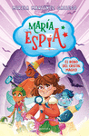 MARIA ESPIA Nº 1. EL ROBO DEL CRISTAL MAGICO