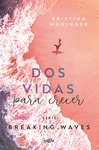 DOS VIDAS PARA CRECER (SERIE BREAKING WAVES)