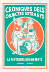 RENTADORA QUE NO RENTA, LA ( CRONIQUES DELS OBJECTES ESTRANYS 1 )