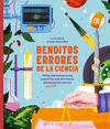 BENDITOS ERRORES DE LA CIENCIA