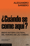 ¿CUÁNDO SE COME AQUÍ?