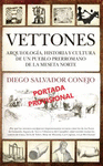 VETTONES. ARQUEOLOGIA, HISTORIA Y CULTURA DE UN PUEBLO PRERROMANO DE LA MESETA NORTE