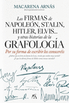 FIRMAS DE NAPOLEON, STALIN, HITLER, ELVIS... Y OTRAS HISTORIAS DE LA GRAFOLOGIA, LAS
