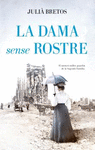 DAMA SENSE ROSTRE, LA