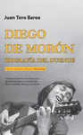 DIEGO DE MORÓN ( BIOGRAFIA DEL DUENDE )
