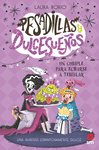 PESADILLAS Y DULCESUEÑOS 4: UN CUMPLE PARA ECHARSE A TEMBLAR
