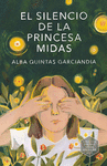 SILENCIO DE LA PRINCESA MIDAS, EL ( FINALISTA PREMIO GRAN ANGULAR 2025 )
