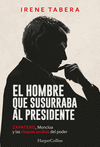 HOMBRE QUE SUSURRABA AL PRESIDENTE, EL
