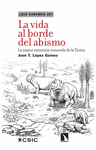 VIDA AL BORDE DEL ABISMO, LA (¿QUE SABEMOS DE?)