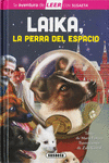 LAIKA, LA PERRA DEL ESPACIO (LA AVENTURA DE LEER CON SUSAETA NIVEL 3)
