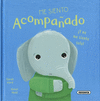 ME SIENTO ACOMPAÑADO ¡Y NO ME SIENTO SOLO!