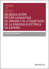 LA REGULACION DE LAS GARANTIAS DE ORIGEN Y EL ETIQUETADO DE LA ENERGIA