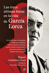 TRECE ÚLTIMAS HORAS EN LA VIDA DE GARCÍA LORCA, LAS
