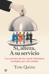 SÍ, ALTEZA. A SU SERVICIO