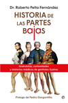 HISTORIA DE LAS PARTES BAJAS