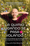 QUIMIO JUGANDO SE PASA VOLANDO, LA