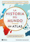 HISTORIA DEL MUNDO, LA. UN ATLAS