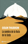 SOMBRA DE LA RUTA DE LA SEDA, LA