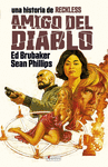 AMIGO DEL DIABLO ( UNA HISTORIA DE RECKLESS )