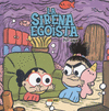 SIRENA EGOÍSTA, LA