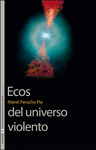 ECOS DEL UNIVERSO VIOLENTO