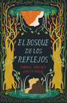 BOSQUE DE LOS REFLEJOS, EL