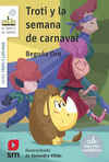 TROTI Y LA SEMANA DE CARNAVAL ( SERIE TROTI Y LOS MUG )