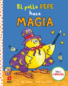 POLLO PEPE HACE MAGIA, EL ( LIBRO CARRUSEL )