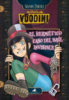 VOODINI. EL HERMETICO CASO DEL BAUL INVISIBLE