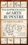 PALEOPSICOLOGÍA DEL ARTE RUPESTRE