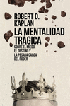 MENTALIDAD TRÁGICA. SOBRE EL MIEDO, EL DESTINO Y LA PESADA CARGA DEL PODER