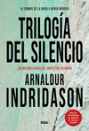 TRILOGÍA DEL SILENCIO ( LOS MEJORES CASOS DEL INSPECTOR ERLENDUR )