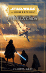ESTRELLA CAIDA (STAR WARS. THE HIGH REPUBLIC) (NOVELA)