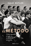 MÉTODO, EL. COMO APRENDIO EL SIGLO XX EL ARTE DE LA ACTUACION
