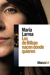 DE BILBAO NACEN DONDE QUIEREN, LOS