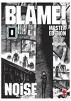 BLAME! MASTER EDITION 0: NOISE