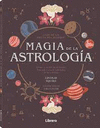 MAGIA DE LA ASTROLOGÍA ( GUIA DE LA BRUJA DEL BOSQUE )