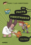 UN PACTO MONSTRUOSO ( AGUS Y LOS MONSTRUOS Nº 25 )