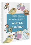 VIDA COTIDIANA ANTES Y AHORA, LA