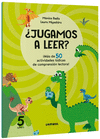 ¿JUGAMOS A LEER? ¡MÁS DE 50 ACTIVIDADES LÚDICAS DE COMPRENSIÓN LECTORA! (5 AÑOS)