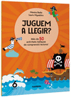 JUGUEM A LLEGIR? MÈS DE 50 ACTIVITATS LÚDIQUES DE COMPRENSIÓ LECTORA! (6 ANYS)