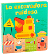EXCAVADORA RUIDOSA, LA