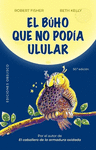 BÚHO QUE NO PODÍA ULULAR, EL