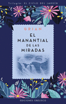 MANANTIAL DE LAS MIRADAS, EL (TRILOGIA EL CICLO DEL JARDIN)