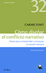 COMO DISEÑAR EL CONFLICTO NARRATIVO (EDICION REVISADA)