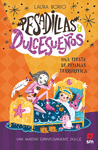 PESADILLAS Y DULCESUEÑOS Nº 2. UNA FIESTA DE PIJAMAS TERRORÍFICA
