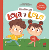DIA CON LOLA Y LOLO, UN ( UN LIBRO INTERACTIVO )